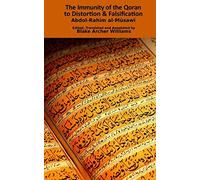 The Immunity of the Qoran to Distortion & Falsification: Volume 6 (Shi'a Islam Doctrinal Series)