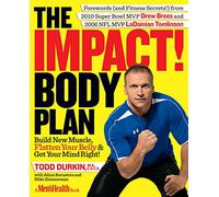 The Impact! Body Plan: Build New Muscle, Flatten Your Belly & Get Your Mind Right!