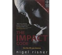 The Impact Code: Live the Life You Deserve