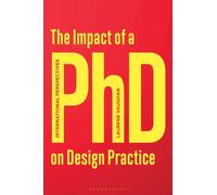The Impact of a PhD on Design Practice : International Perspectives