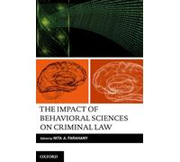 The Impact of Behavioral Sciences on Criminal Law