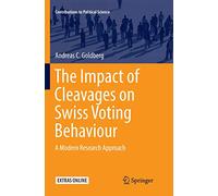 The Impact of Cleavages on Swiss Voting Behaviour: A Modern Research Approach (Contributions to Political Science)
