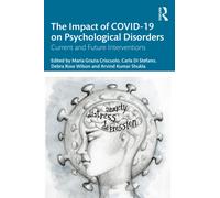The Impact of COVID-19 on Psychological Disorders : Current and Future Interventions