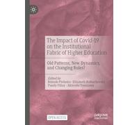 The Impact of Covid-19 on the Institutional Fabric of Higher Education: Old Patterns, New Dynamics, and Changing Rules?