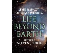 The Impact of Discovering Life beyond Earth – Cambridge University Press