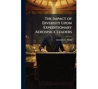 The Impact of Diversity Upon Expeditionary Aerospace Leaders