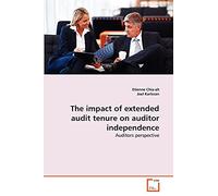 The impact of extended audit tenure on auditor independence: Auditors perspective