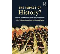 The Impact of History? – Histories at the Beginning of the 21st Century