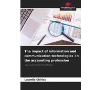 The impact of information and communication technologies on the accounting profession: Case study: Ginkgo-Flora Moldova