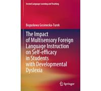The Impact of Multisensory Foreign Language Instruction on Self-efficacy in Students with Developmental Dyslexia (Second Language Learning and Teaching)