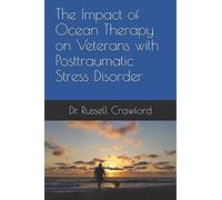 The Impact of Ocean Therapy on Veterans with Posttraumatic Stress Disorder