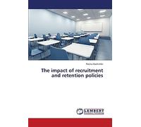 The impact of recruitment and retention policies