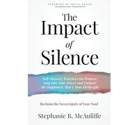 The Impact of Silence: Reclaim the Sovereignty of Your Soul