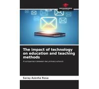 The impact of technology on education and teaching methods: A comparison between two primary schools