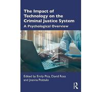 The Impact of Technology on the Criminal Justice System: A Psychological Overview