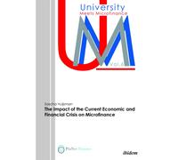 The Impact of the Current Economic and Financial Crisis on Microfinance