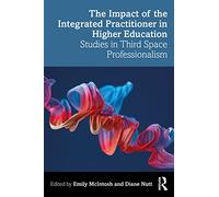 The Impact of the Integrated Practitioner in Higher Edu - McIntosh, Emily - Paperback / sof -31/03/2022