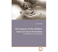 The Impact of the Welfare State on Trust Formation: A Multidimensional Approach