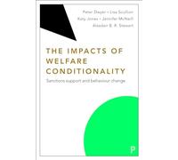 The Impacts of Welfare Conditionality: Sanctions Support and Behaviour Change