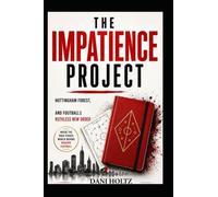 The Impatience Project: Nottingham Forest And Football's Ruthless New Order