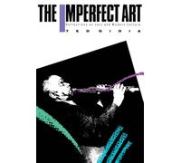 The Imperfect Art: Reflections on Jazz and Modern Culture (Portable Stanford Book Series)