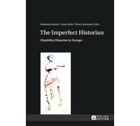 The Imperfect Historian: Disability Histories in Europe