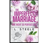 The Imperfect Marriage - Eine nicht so perfekte Ehe: Ein Ex’s-Dad- & Marriage-of-Convenience-Liebesroman (Die Davenport-Familie: Eine Marriage-of-Convenience-Reihe)