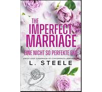 The Imperfect Marriage - Eine nicht so perfekte Ehe: Ein Ex’s-Dad- & Marriage-of-Convenience-Liebesroman (Die Davenport-Familie: Eine Marriage-of-Convenience-Reihe)