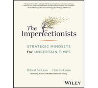 The Imperfectionists: Strategic Mindsets for Uncertain Times