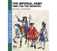 The Imperial Army 1690-1720: the Infantry