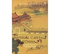 The Imperial Capitals of China