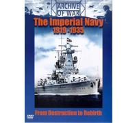 The Imperial Navy 1919-1935 - From Destruction To Rebirth [DVD]
