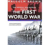 The Imperial War Museum Book of the First World War