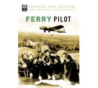 The Imperial War Museum Collection: Ferry Pilot [DVD]