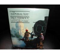 The Imperial Way : By Rail from Peshwar to Chittagong