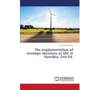 The implementation of strategic decisions at SSC in Namibia. 2nd Ed.