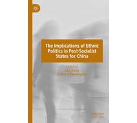 The Implications of Ethnic Politics in Post-Socialist States for China