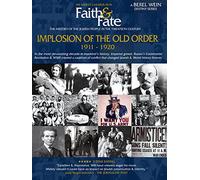 The Implosion of the Old Order. 1911 - 1920