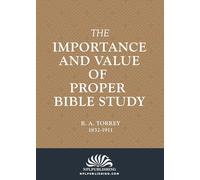 The Importance And Value Of Proper Bible Study