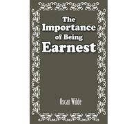 The Importance of Being Earnest