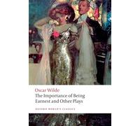 The Importance of Being Earnest and Other Plays – Oxford World's Classics
