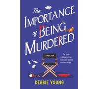 The Importance of Being Murdered: A cozy mystery from bestseller Debbie Young for 2026