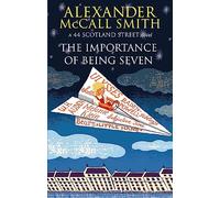 The Importance of Being Seven (44 Scotland Street series, Book No. 6)