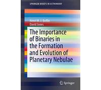 The Importance of Binaries in the Formation and Evolution of Planetary Nebulae (SpringerBriefs in Astronomy)