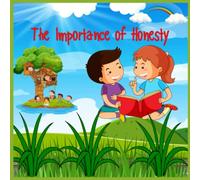 The Importance of Honesty: Learning the Value of Honesty through Timmy's Adventures