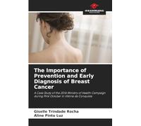 The Importance of Prevention and Early Diagnosis of Breast Cancer: A Case Study of the 2016 Ministry of Health Campaign during Pink October in Vitória da Conquista