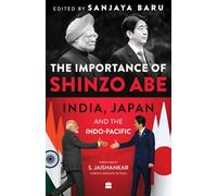 The Importance of Shinzo Abe – India, Japan and the Indo-Pacific – Harper Collins Publishers