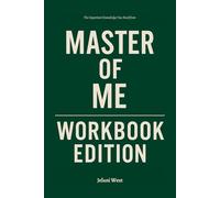 The Important Knowledge You Need from Master of Me Workbook Edition: The Real-World Manual for Dominating with Keke Palmer's Principles