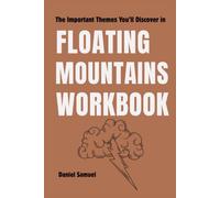 The Important Themes You’ll Discover in Floating Mountains: Thoughtful Activities Focused on Imagination, Innovation, and Creative Possibility