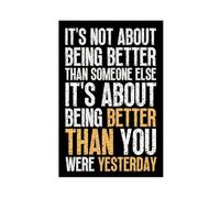 The Important Thing Is Not to Be Better Than Others, But to Be Better Than Yourself Yesterday. Inspirational Quotes Canvas Poster Wall Art Decor Print Picture Paintings for Living Room Bedroom Decorat